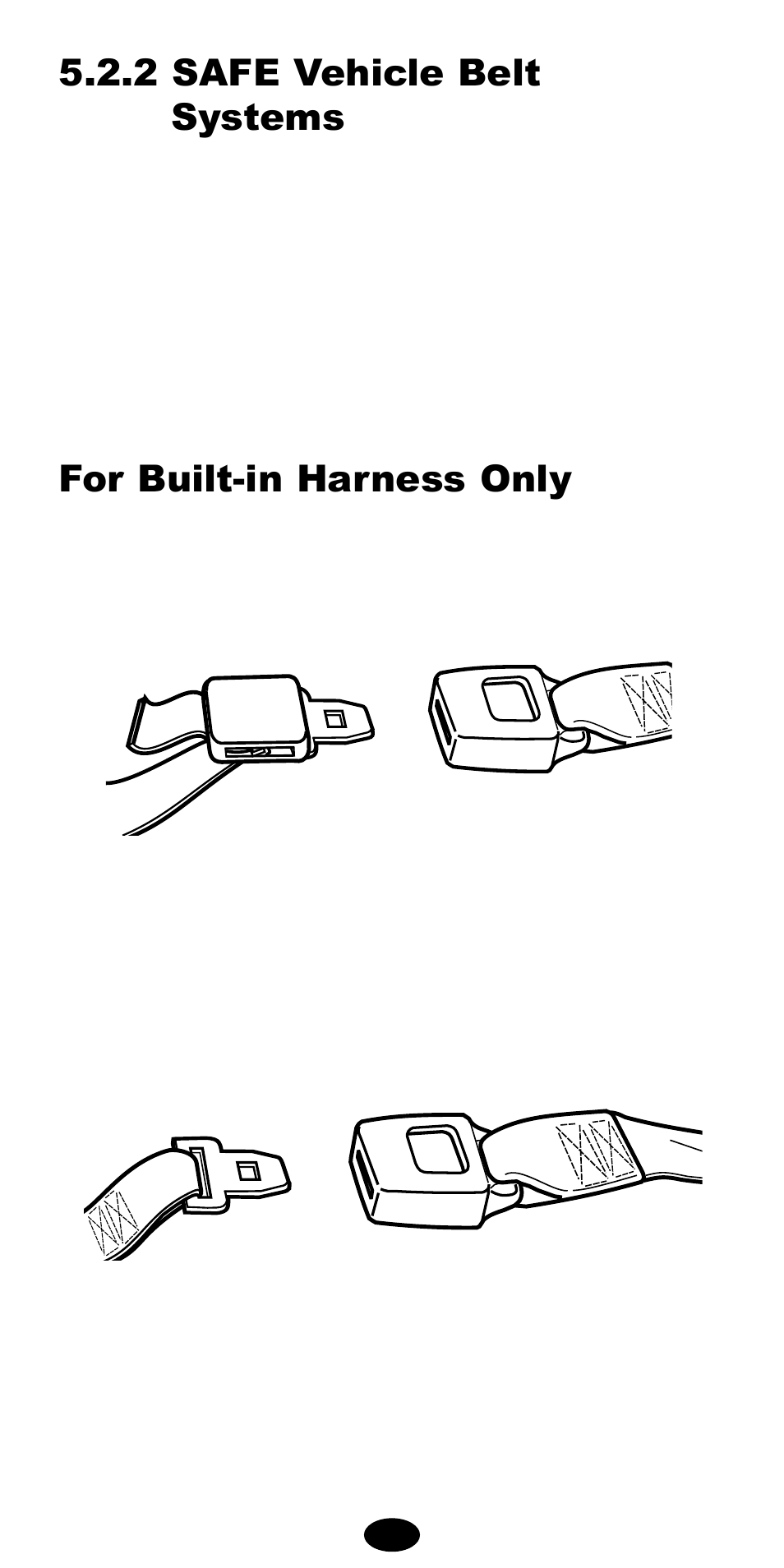 2 safe vehicle belt systems, For built-in harness only | Graco Car Seat/Booster User Manual | Page 14 / 76