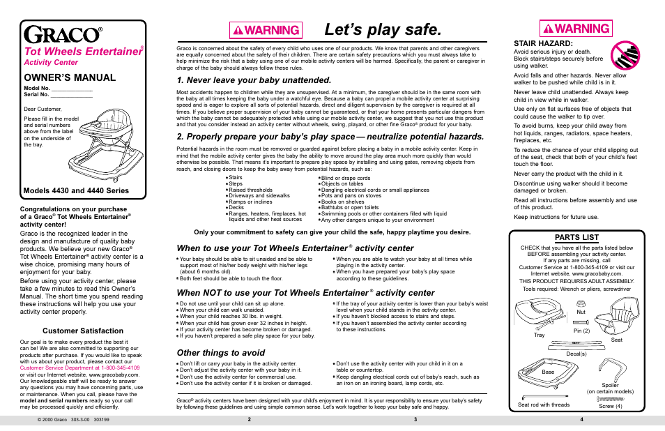Lets play safe, Tot wheels entertainer, Owners manual | Never leave your baby unattended, Other things to avoid, When not to use your tot wheels entertainer, When to use your tot wheels entertainer, Customer satisfaction, Activity center, Parts list | Graco 4440 User Manual | Page 2 / 7