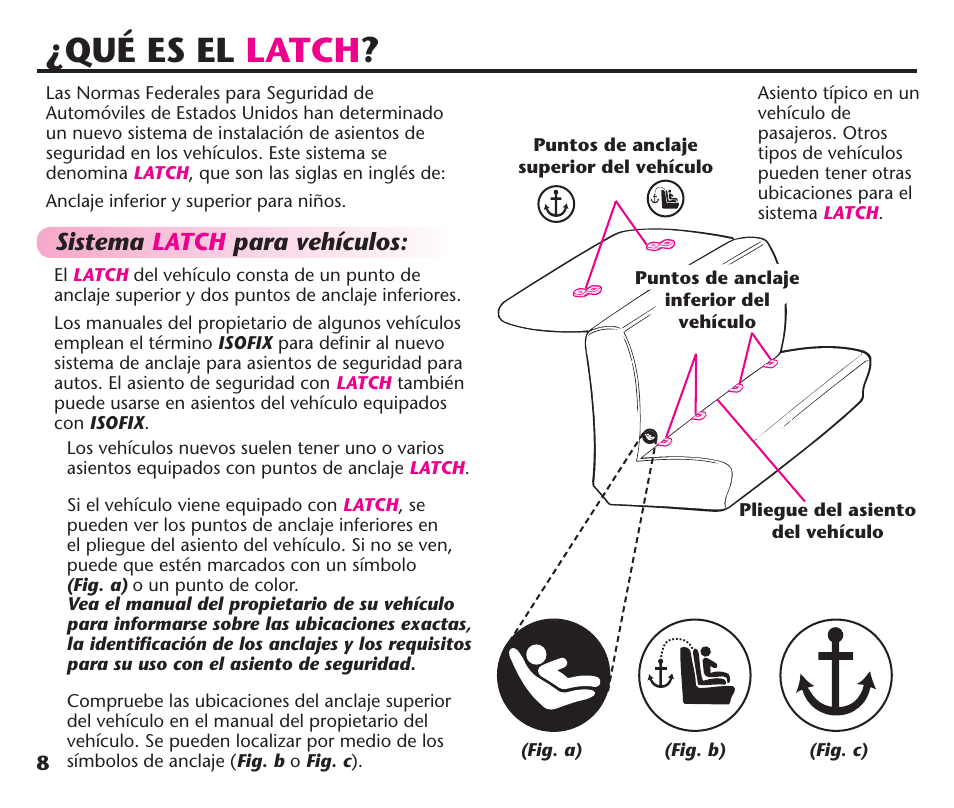 Qué es el latch, Sistema latch para vehículos | Graco ComfortSport PD106974A User Manual | Page 56 / 96