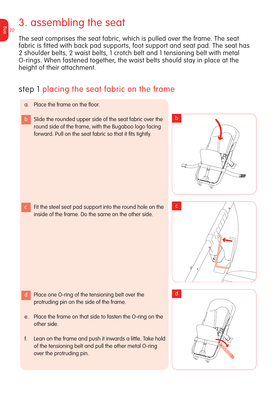 Assembling the seat, Step  placing the seat fabric on the frame | Graco Bugaboo Stroller User Manual | Page 22 / 42