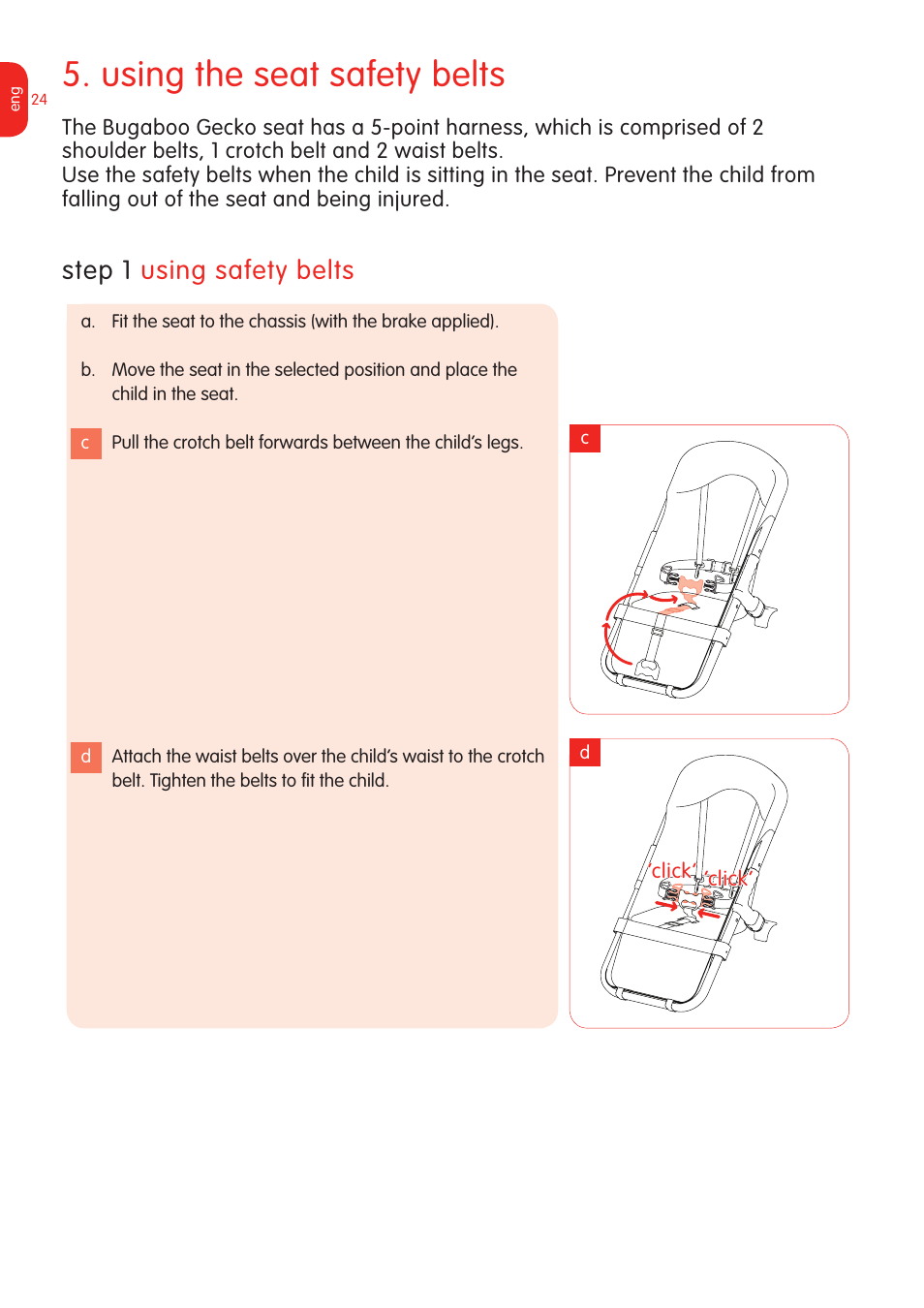 Using the seat safety belts, Step  using safety belts | Graco Bugaboo Stroller User Manual | Page 26 / 42