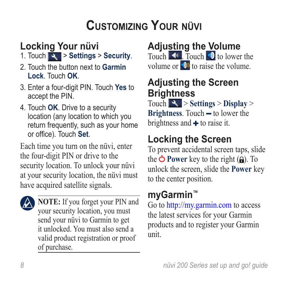 Customizing your nüvi, Locking your nüvi, Adjusting the volume | Adjusting the screen brightness, Locking the screen, Mygarmin | Graco NUVI R NVI 200 User Manual | Page 8 / 16