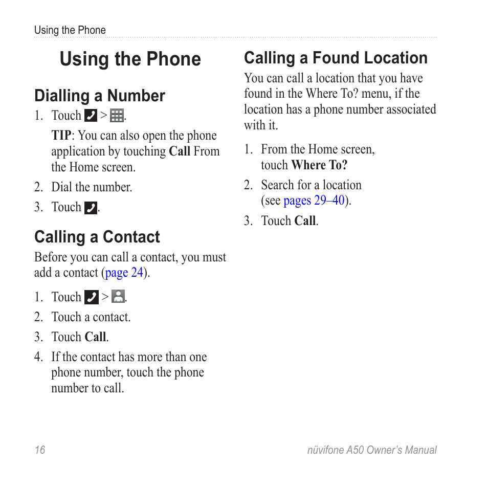 Using the phone, Dialling a number, Calling a contact | Calling a found location | Graco NUVIFONE A50 User Manual | Page 24 / 136