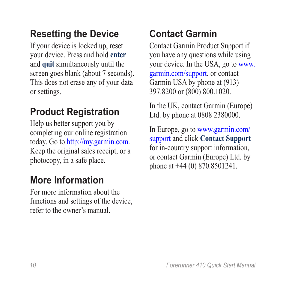 Resetting the device, Product registration, More information | Contact garmin | Garmin Forerunner 410 User Manual | Page 10 / 12