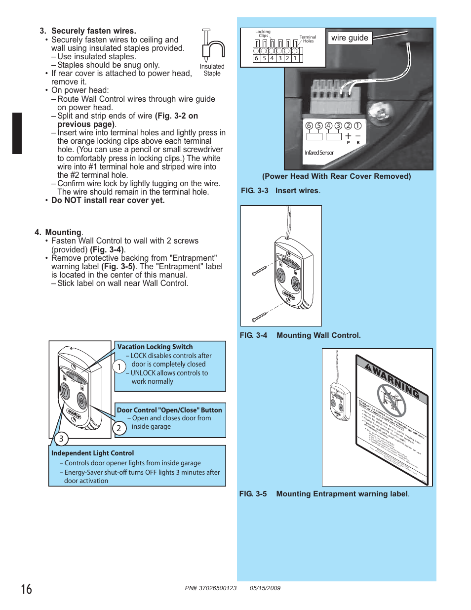 Wire guide, Fig. 3-4 mounting wall control, Fig. 3-3 insert wires | Power head with rear cover removed), Fig. 3-5 mounting entrapment warning label, Insulated staple, Independent light control, Controls door opener lights from inside garage, Door control "open/close" button, Open and closes door from inside garage | Genie 2024 User Manual | Page 16 / 30