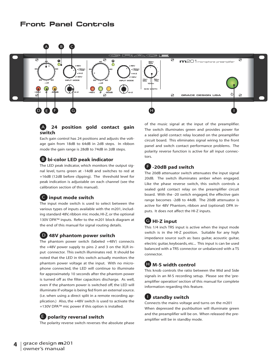 Front panel controls, Grace design m 201 owner’s manual, 24 position gold contact gain switch | Bi-color led peak indicator, Input mode switch, 48v phantom power switch, Polarity reversal switch, 20db pad switch, Hi-z input, M-s width control | Grace Digital M201 User Manual | Page 4 / 20