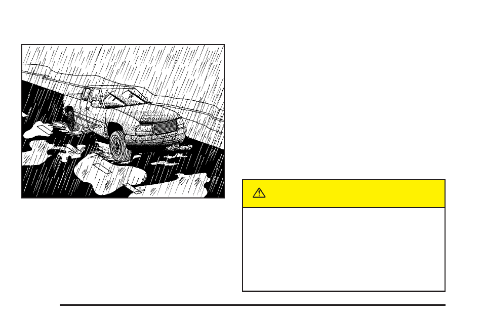 Driving in rain and on wet roads, Driving in rain and on wet roads -32, Caution | GM Chevrolet Avalanche User Manual | Page 292 / 494