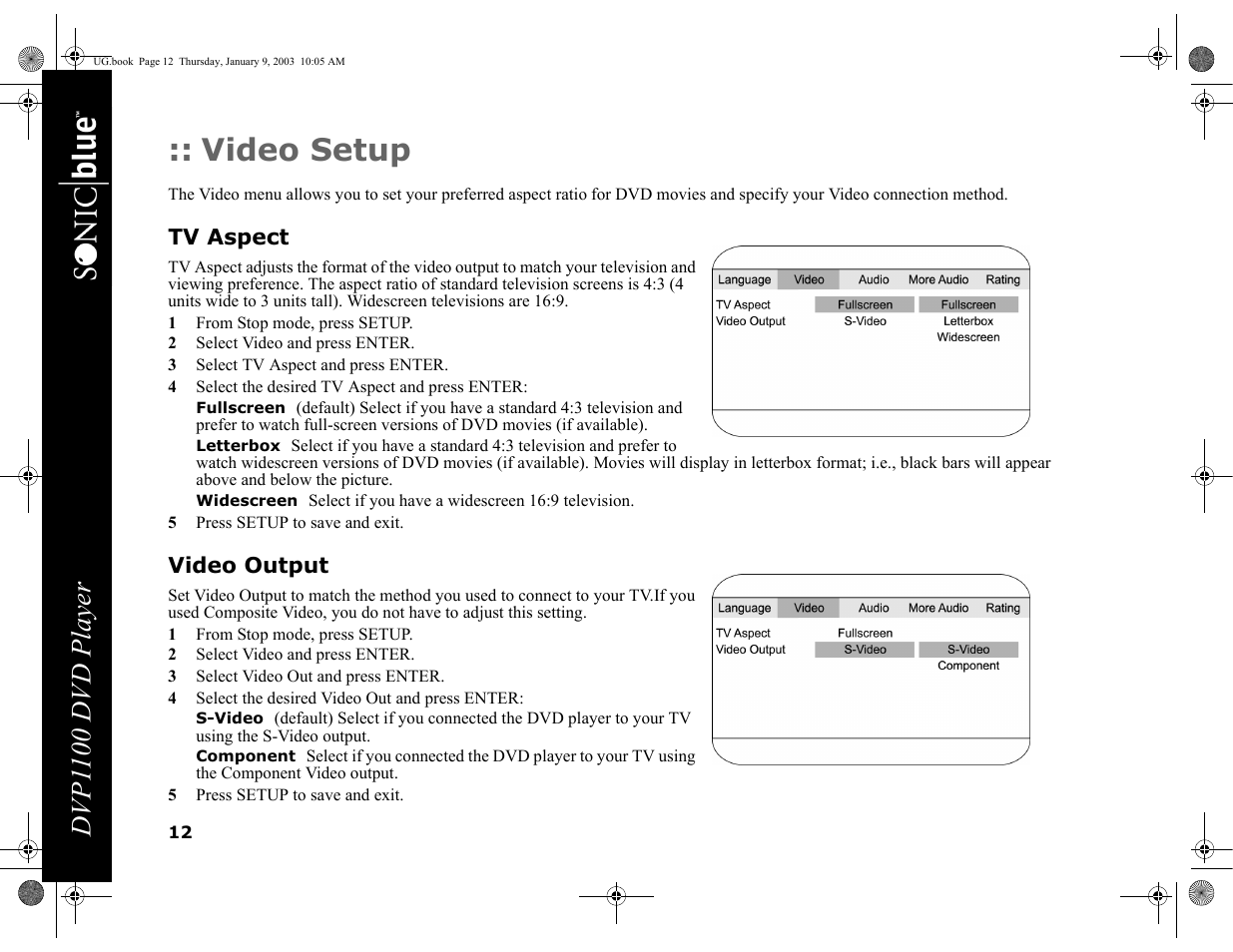 Video setup, Tv aspect, 1 from stop mode, press setup | 2 select video and press enter, 3 select tv aspect and press enter, 4 select the desired tv aspect and press enter, Fullscreen, Letterbox, Widescreen, 5 press setup to save and exit | GoVideo DVP1100 User Manual | Page 16 / 44