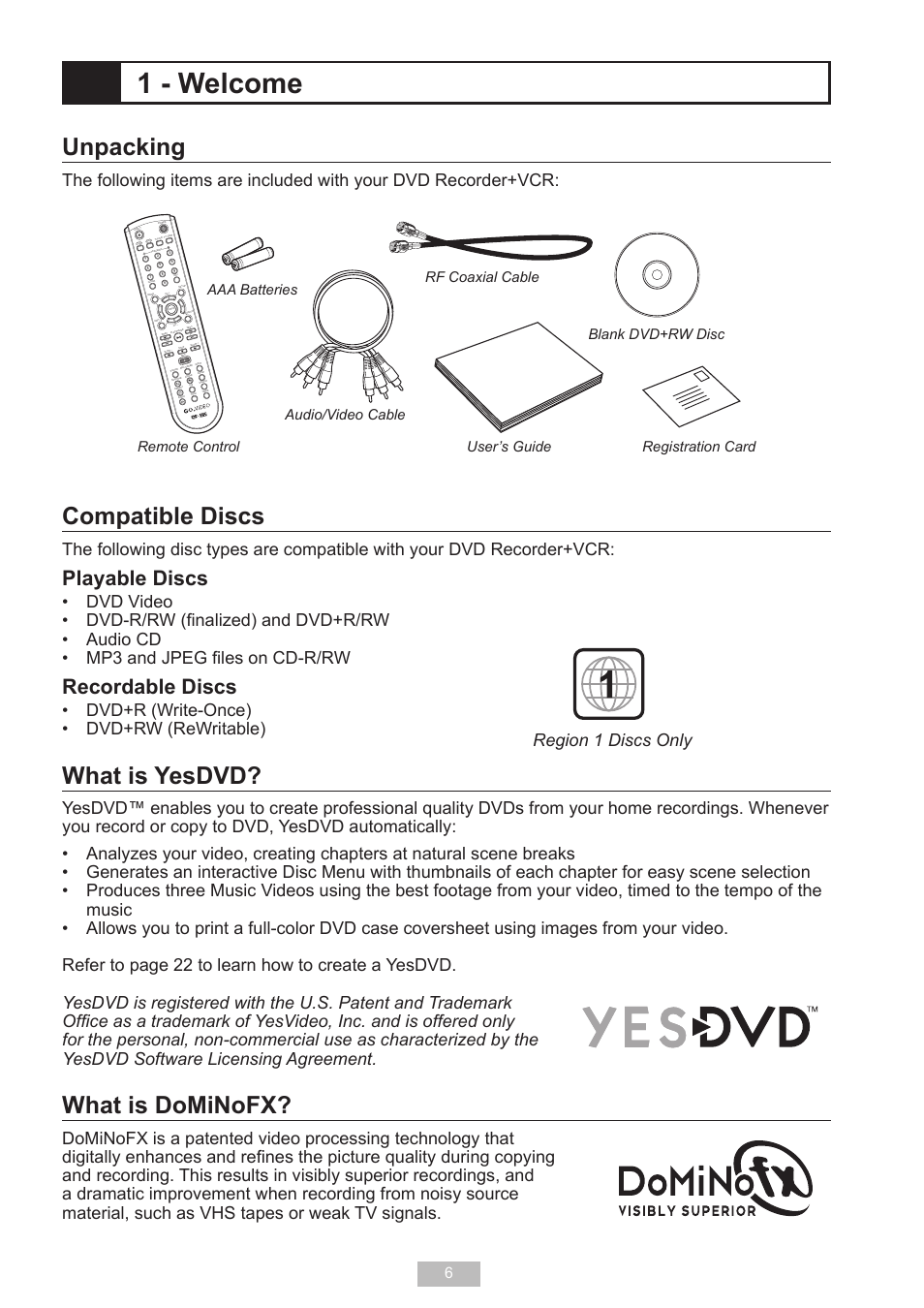 1 - welcome, Unpacking, Compatible discs | What is yesdvd, What is dominofx, Playable discs, Recordable discs, Dvd+r (write-once) • dvd+rw (rewritable) | GoVideo VR2940 User Manual | Page 6 / 48