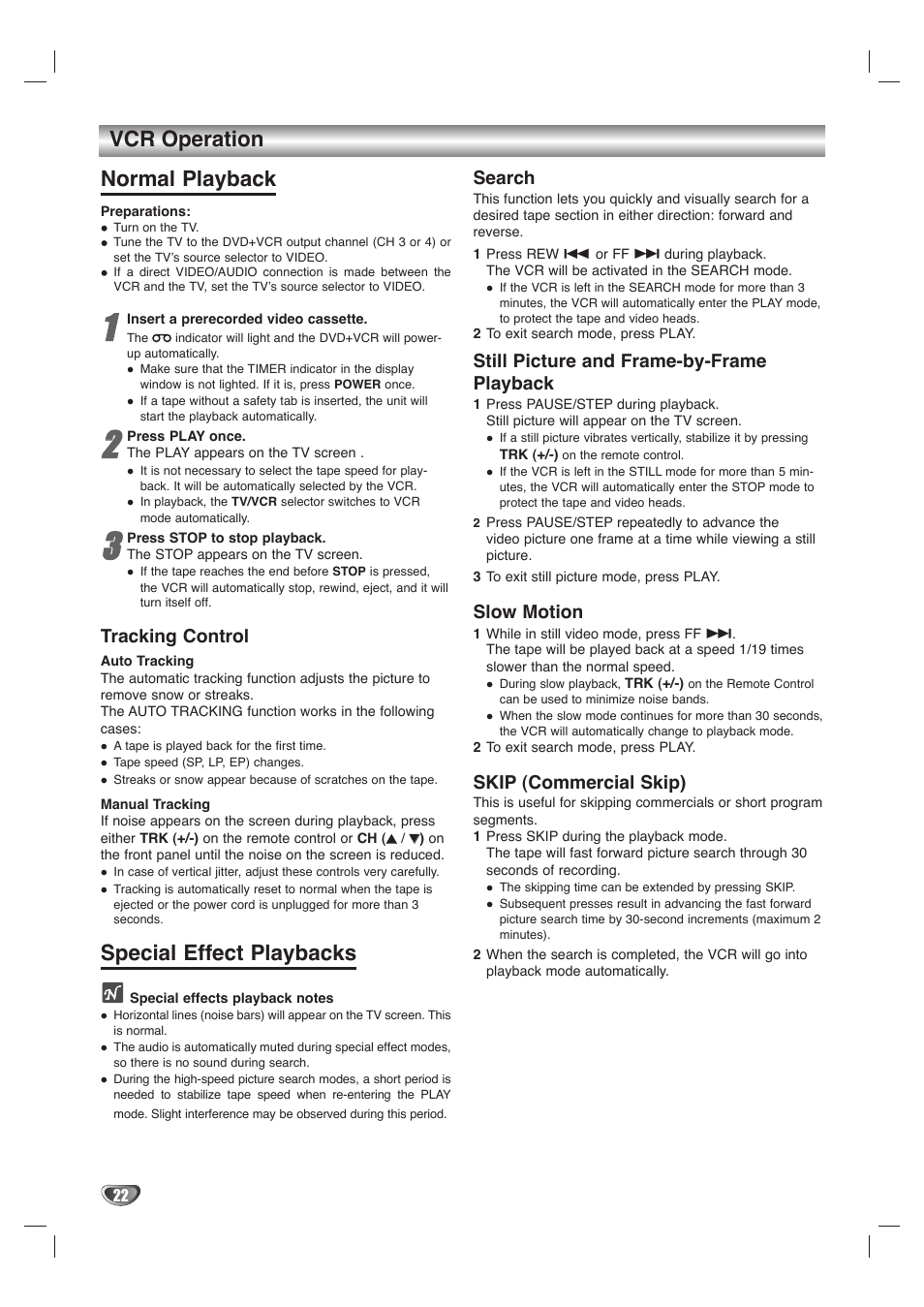 Vcr operation normal playback, Special effect playbacks, Tracking control | Search, Still picture and frame-by-frame playback, Slow motion, Skip (commercial skip) | GoVideo DVD/VCR Combo User Manual | Page 22 / 38