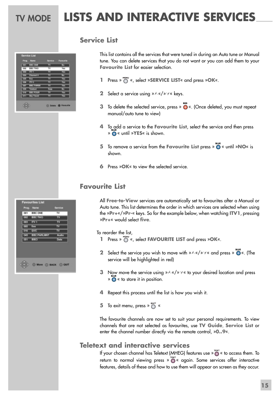 Lists and interactive services, Tv mode, Service list | Favourite list, Teletext and interactive services | Grundig DUO GRP6000 User Manual | Page 15 / 48