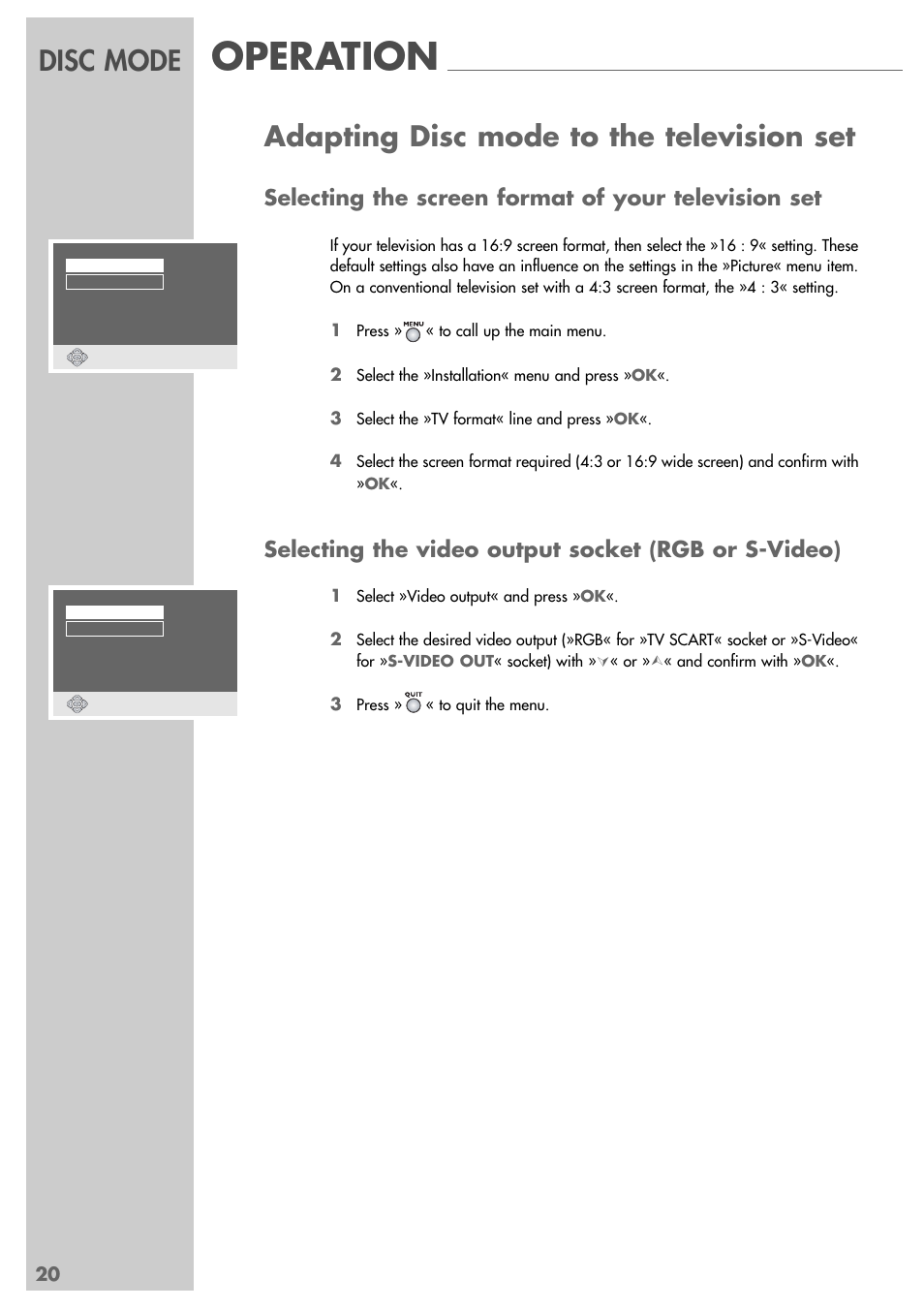 Operation, Adapting disc mode to the television set, Disc mode | Selecting the screen format of your television set, Selecting the video output socket (rgb or s-video) | Grundig DUO GRP6000 User Manual | Page 20 / 48