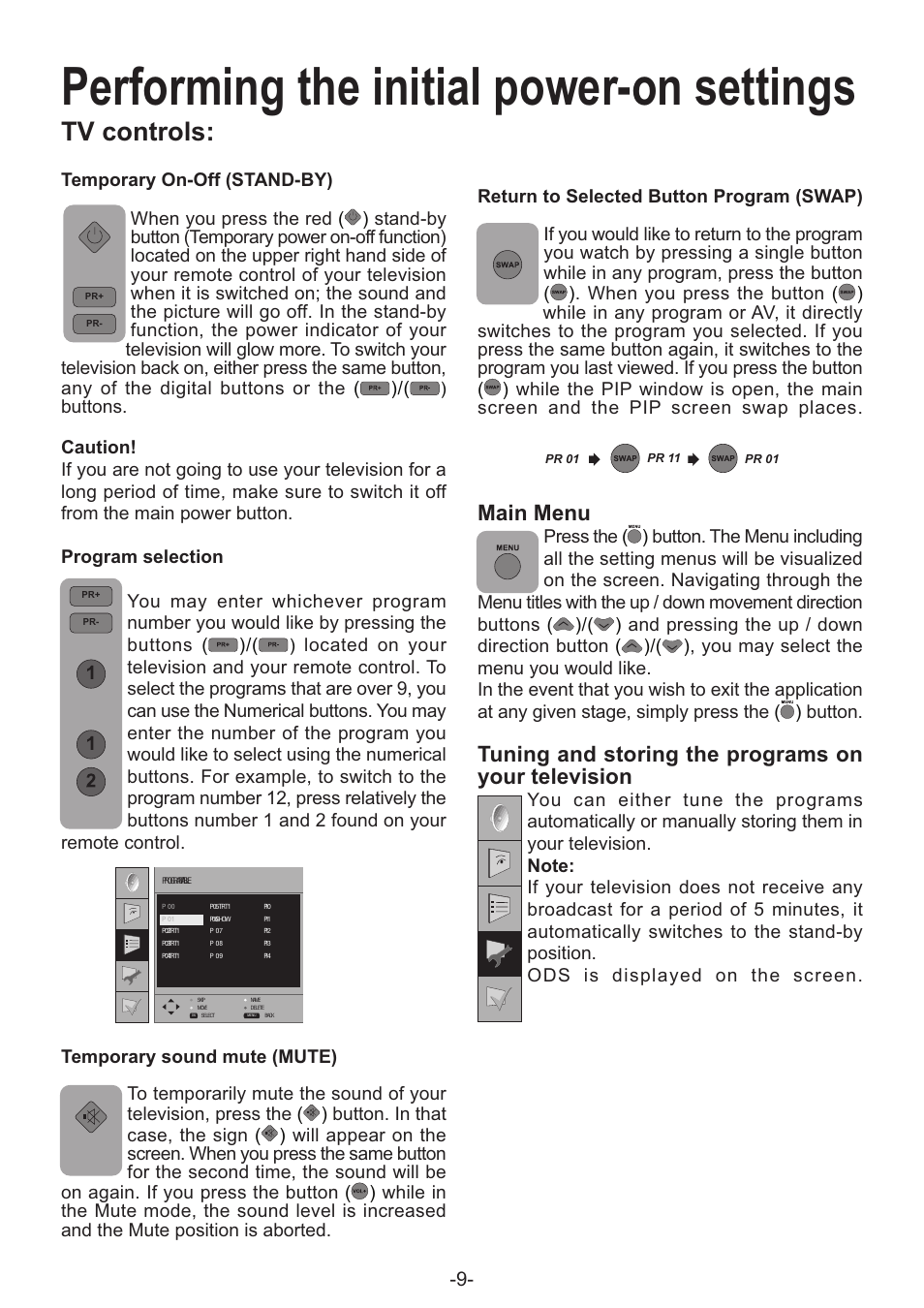 Performing the initial power-on settings, Tv controls, Main menu | Tuning and storing the programs on your television | Grundig AMIRA32HDBLK User Manual | Page 9 / 22