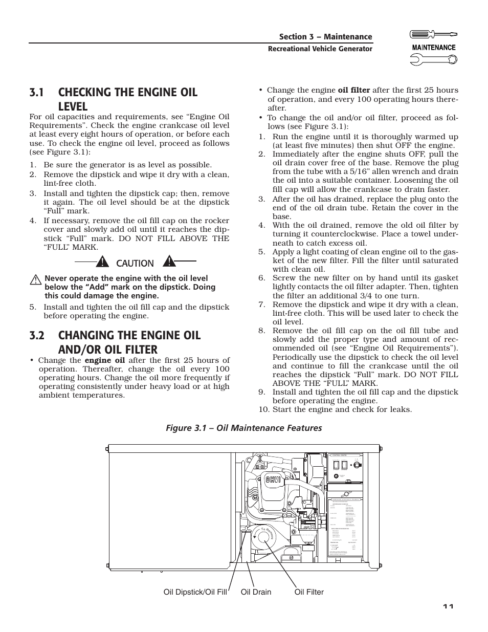 Section 3 – maintenance, 1 checking the engine oil level, 2 changing the engine oil and/or oil filter | Figure 3.1 – oil maintenance features, Quietpact 40g, Oil dipstick/oil fill oil drain oil filter, Recreational vehicle generator | Guardian Technologies 004708-0 User Manual | Page 13 / 52