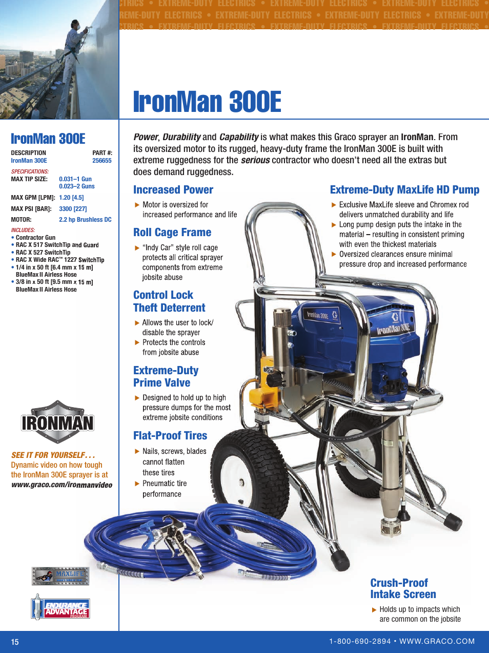 Ironman 300e, Warranty, Nobody else builds sprayers like this | Increased power, Roll cage frame, Control lock theft deterrent, Extreme-duty prime valve, Flat-proof tires, Extreme-duty maxlife hd pump, Crush-proof intake screen | Graco Inc. Ultra Max II 795 User Manual | Page 16 / 24