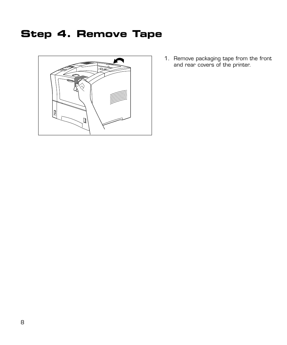 Remove tape, Step 4. remove tape | GCC Printers 21 Series User Manual | Page 11 / 95