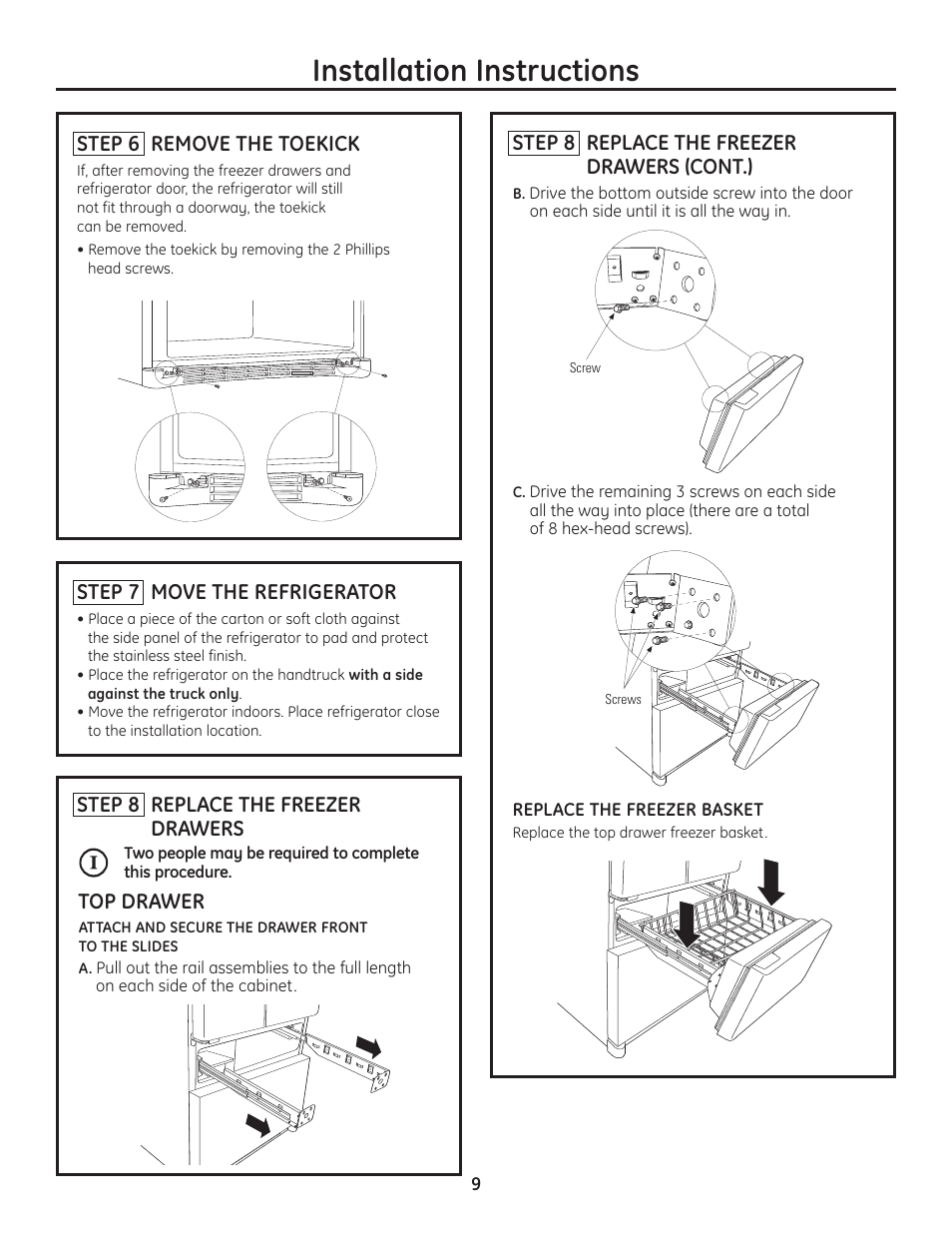 Installation instructions, Step 6 remove the toekick, Step 7 move the refrigerator | Top drawer step 8 replace the freezer drawers, Step 8 replace the freezer drawers (cont.) | GE Monogram Drawer Freezer Refrigerator User Manual | Page 9 / 16