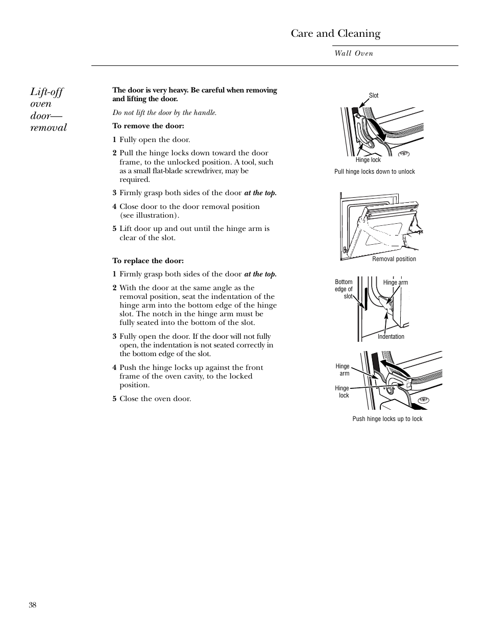 Lift-off oven door, Care and cleaning, Lift-off oven door— removal | GE Monogram ZEK938 User Manual | Page 38 / 136