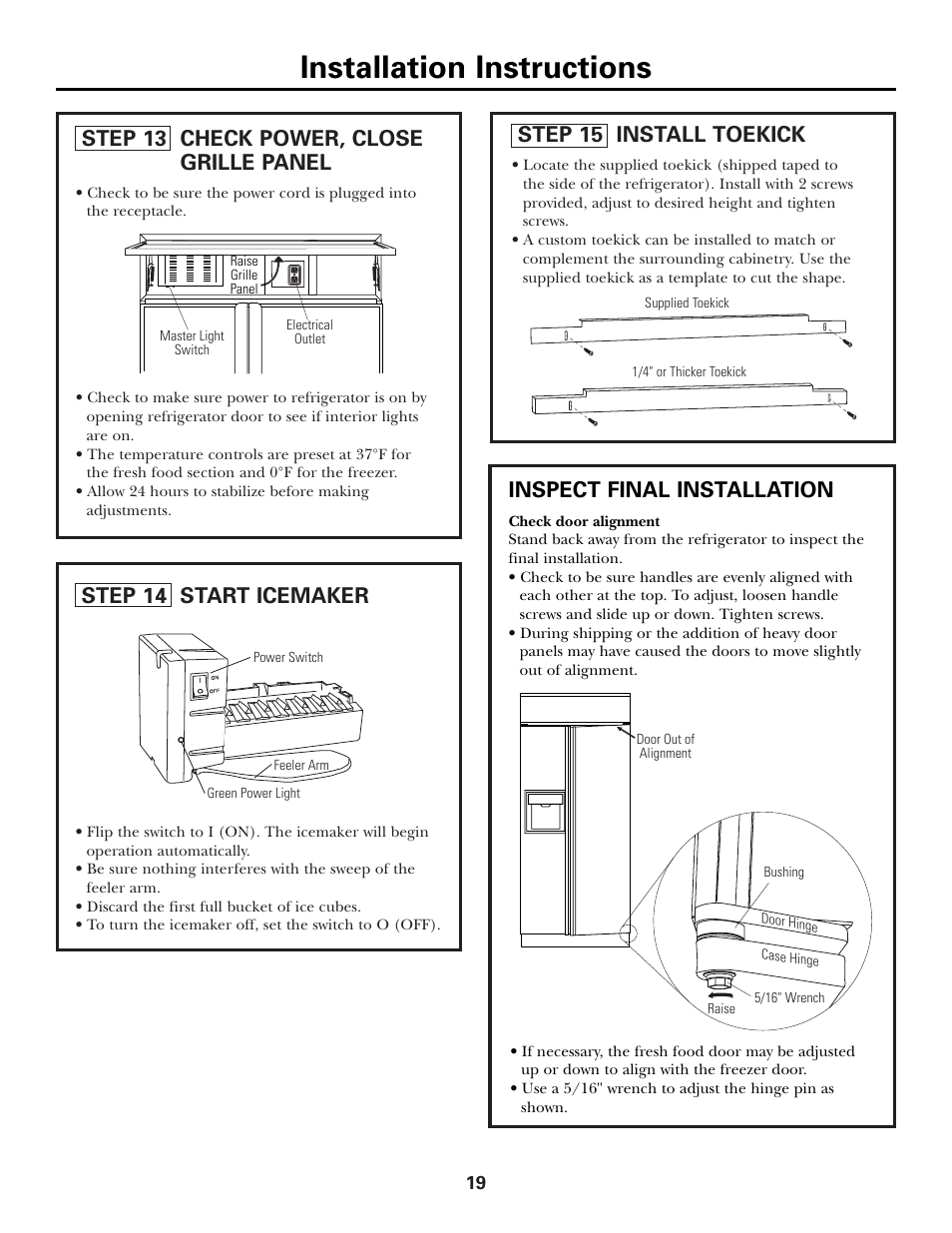 Step 13, connect power, Step 14, start icemaker, Step 15, install toekick | Installation instructions, Step 15 install toekick, Step 14 start icemaker, Step 13 check power, close grille panel, Inspect final installation | GE Monogram Side by Side Refrigerators User Manual | Page 19 / 20