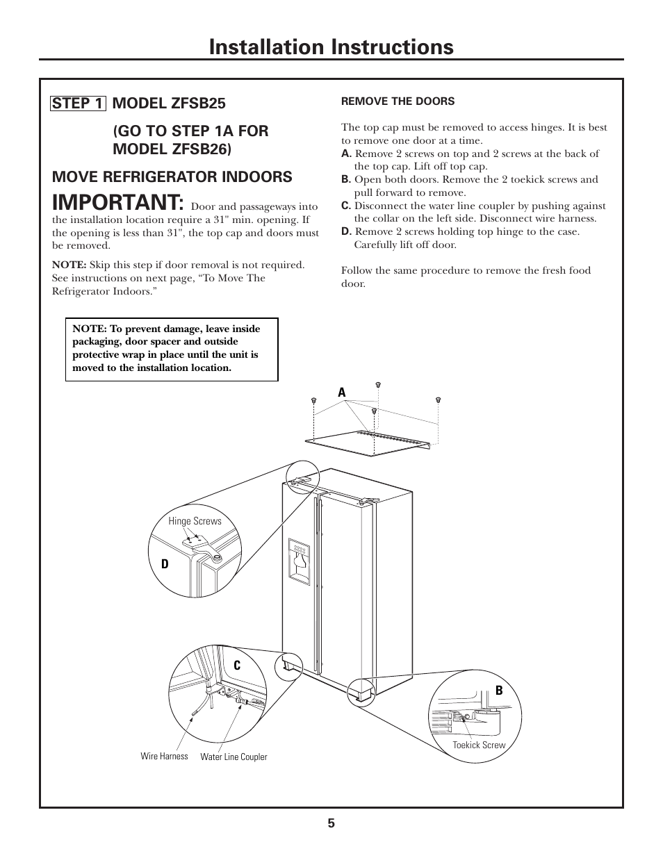 Step 1, move refrigerator indoors (zfsb25), Installation instructions, Important | GE Monogram ZFSB26D SS User Manual | Page 5 / 12