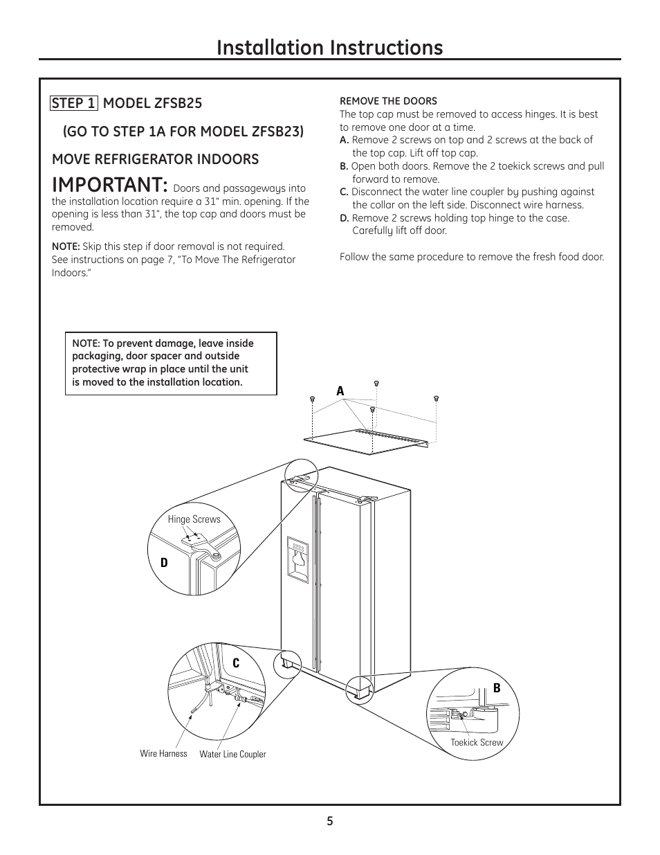 Step 1, move refrigerator indoors (zfsb25), Installation instructions, Important | GE Monogram ZFSB25D SS User Manual | Page 5 / 12