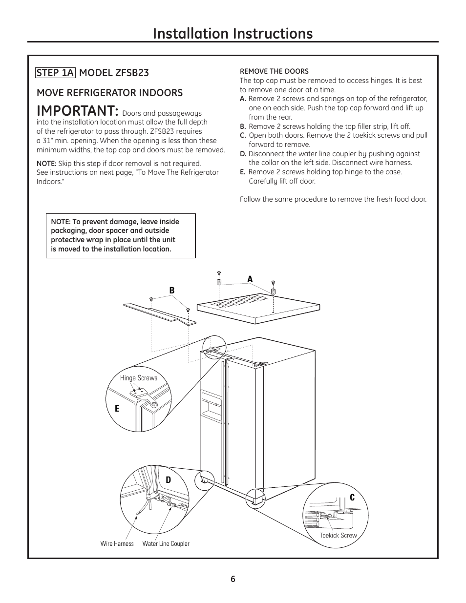 Step 1a, move refrigerator indoors (zfsb23), Installation instructions, Important | Step 1a model zfsb23 move refrigerator indoors | GE Monogram ZFSB25D SS User Manual | Page 6 / 12