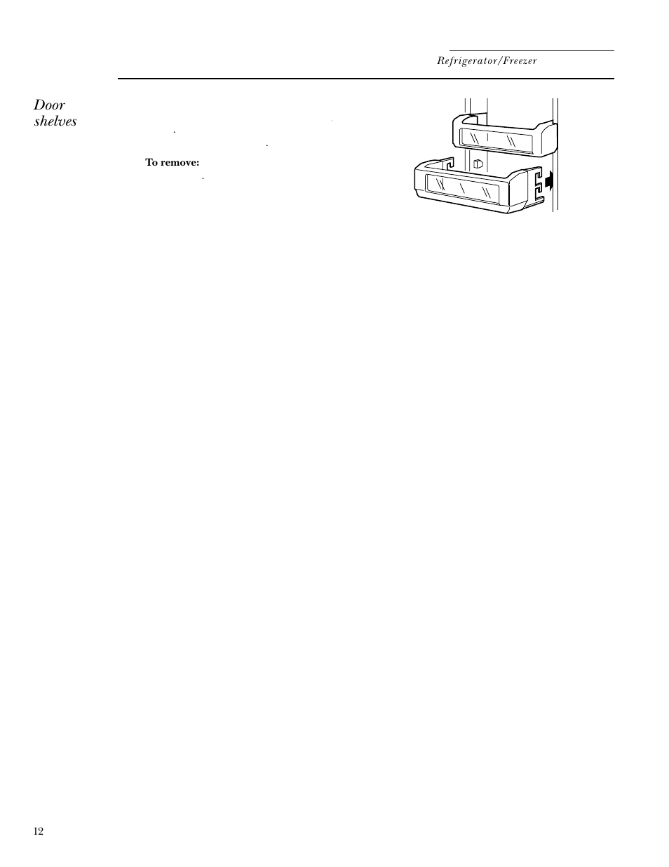 Shelves, Door shelves | GE Monogram Built In 36 Single Door Refrigerators and 36 Single Door Freezers User Manual | Page 12 / 20