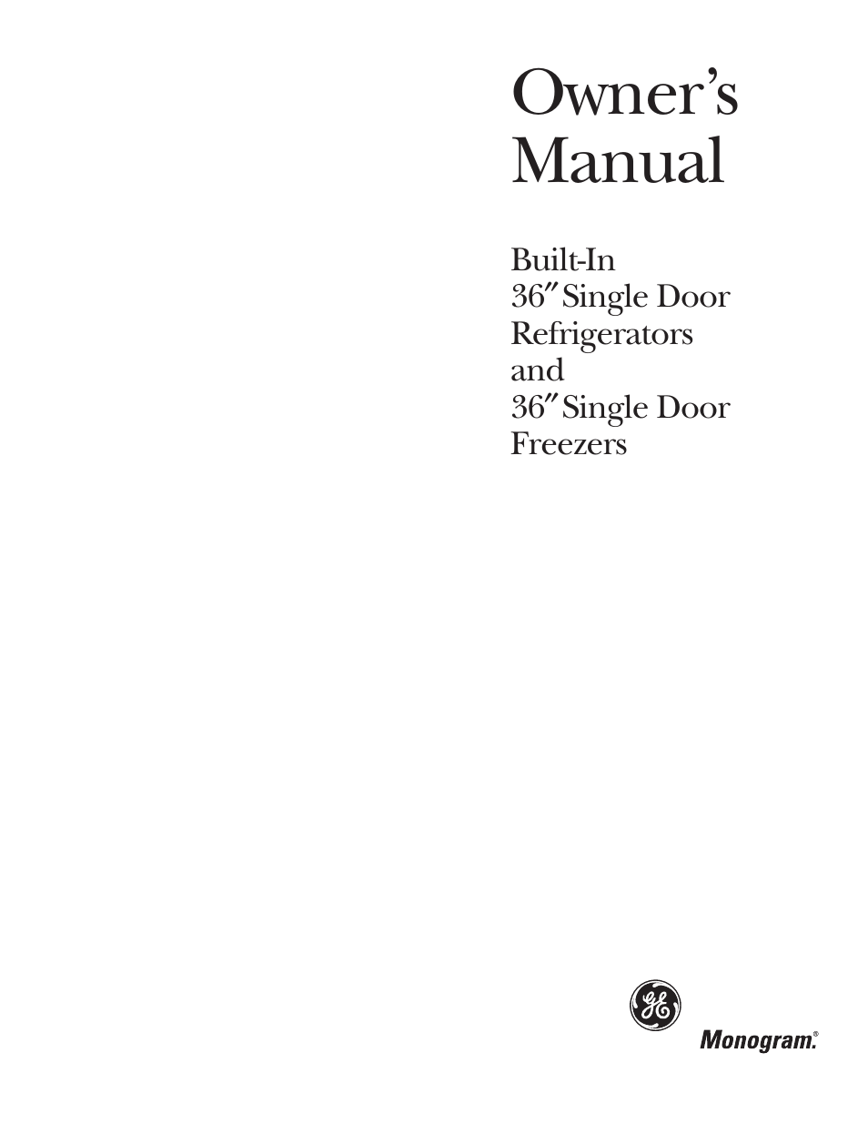 GE Monogram Single Door Refrigerator/Freezer User Manual | 20 pages