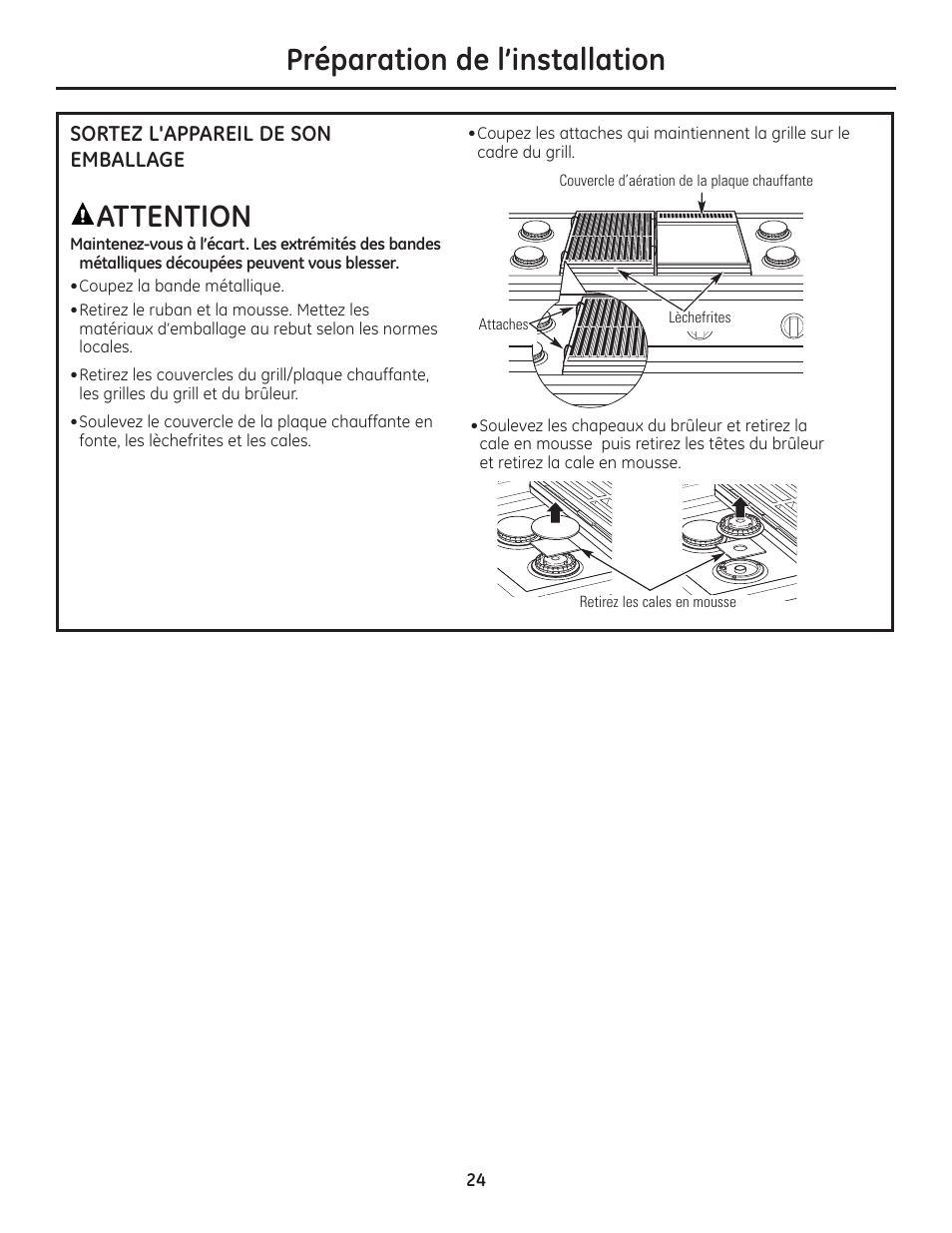 Sortez l’appareil de son emballage, Préparation de l’installation, Attention | GE Monogram Professional Rangetop User Manual | Page 24 / 52