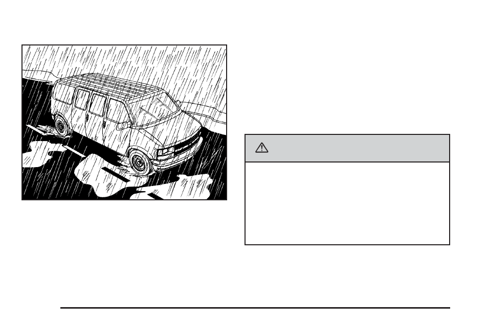Driving in rain and on wet roads, Driving in rain and on wet roads -18, Caution | GMC 2006 Savana User Manual | Page 214 / 394