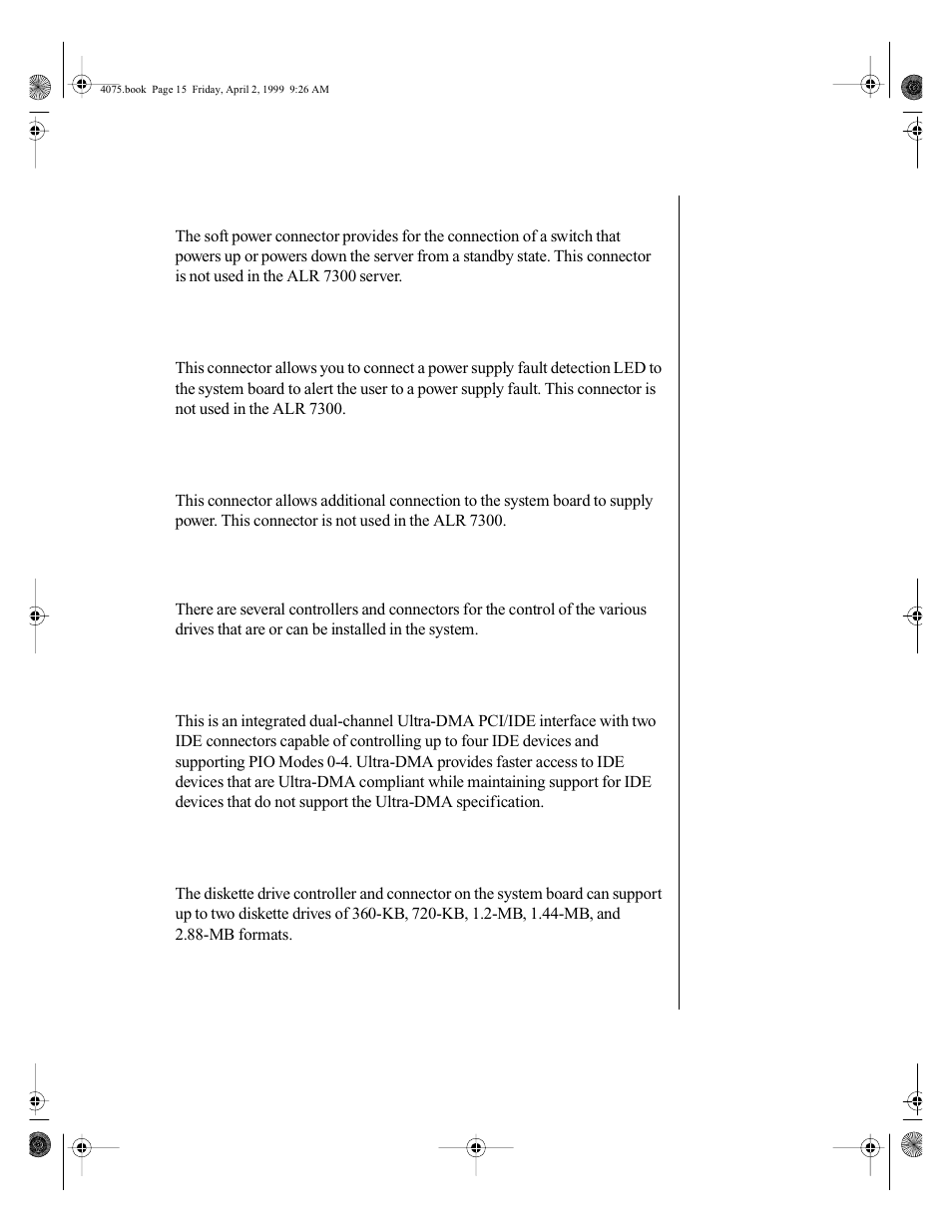 Soft power connector, Power supply power fault connector, Auxiliary power supply connector | Drive controllers and connectors, Hard drive (ide) controller and connectors, Diskette drive controller and connector | Gateway ALR 7300 User Manual | Page 25 / 138