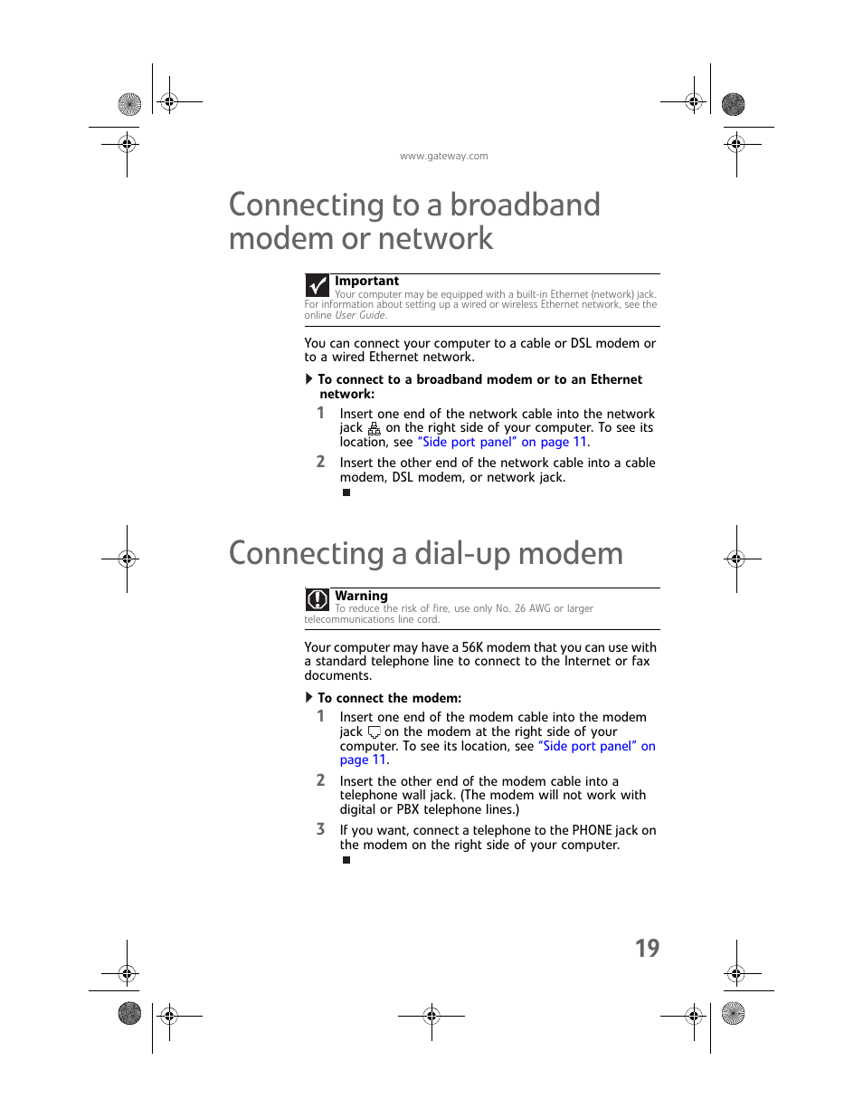 Connecting to a broadband modem or network, Connecting a dial-up modem, To connect the modem | Connecting a | Gateway Profile 6 User Manual | Page 25 / 130