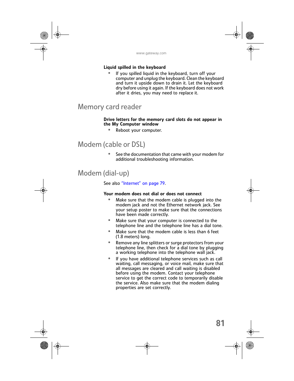 Liquid spilled in the keyboard, Memory card reader, Modem (cable or dsl) | Modem (dial-up), Your modem does not dial or does not connect | Gateway Profile 6 User Manual | Page 87 / 130