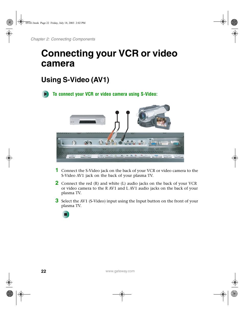 Connecting your vcr or video camera, Using s-video (av1), To connect your vcr or video camera using s-video | Gateway GTW-P46M103 User Manual | Page 26 / 58