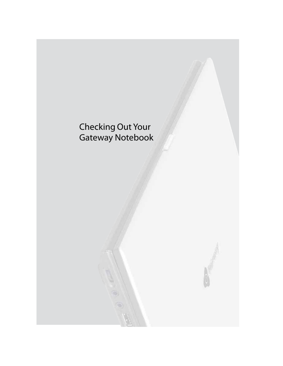 Checking out your gatewaynotebook, Checking out your gateway notebook, Chapter 2 | Gateway M460 User Manual | Page 15 / 154