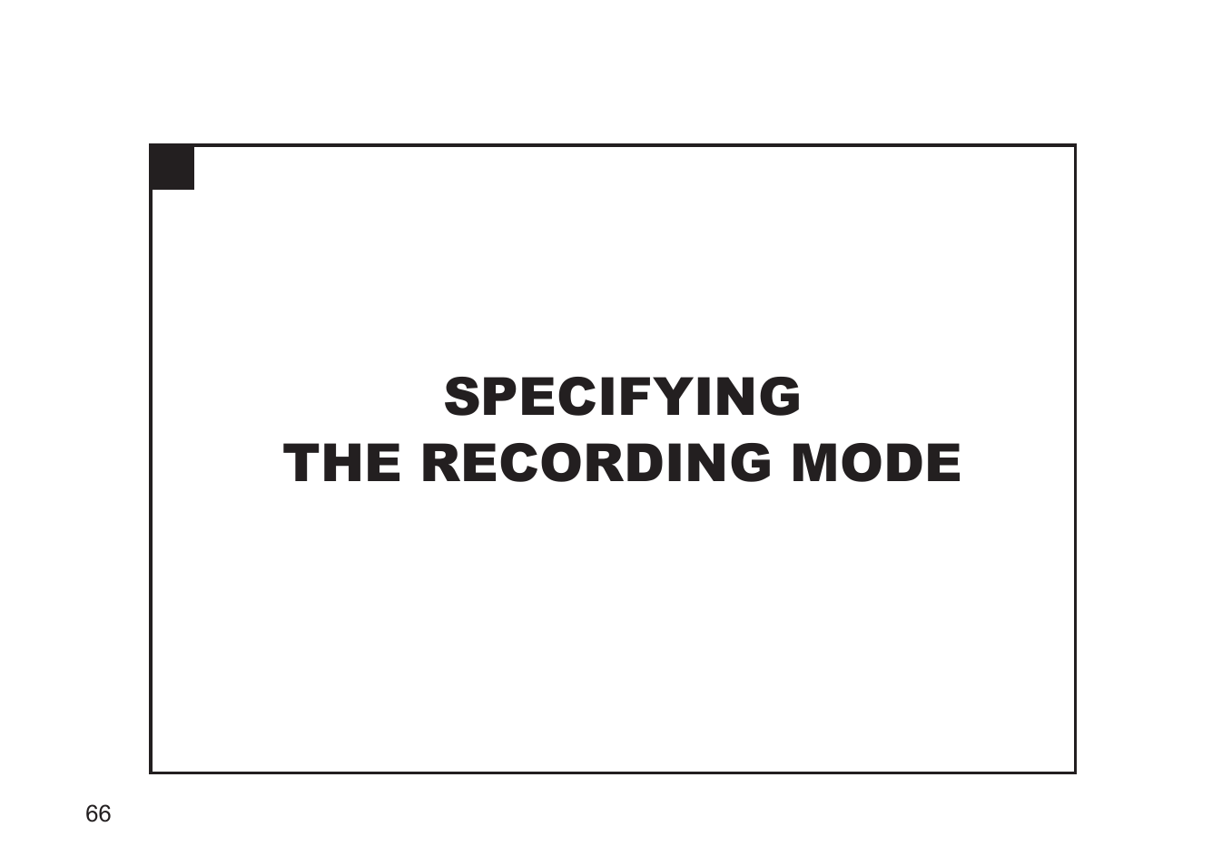 Specifying the recording mode | Gateway DC-M50 User Manual | Page 66 / 174