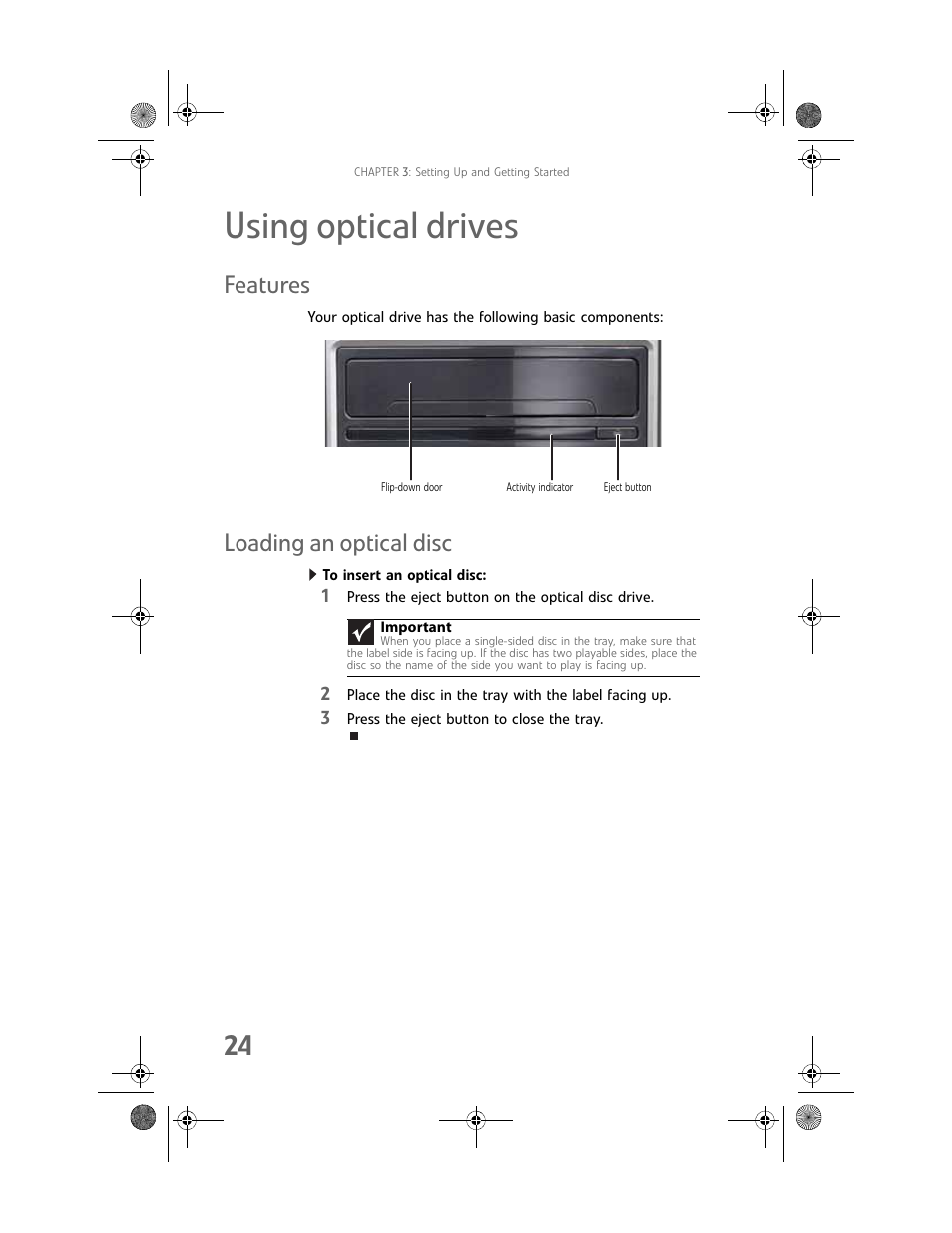 Using optical drives, Features, Loading an optical disc | To insert an optical disc, Features loading an optical disc | Gateway GT5062b User Manual | Page 30 / 142