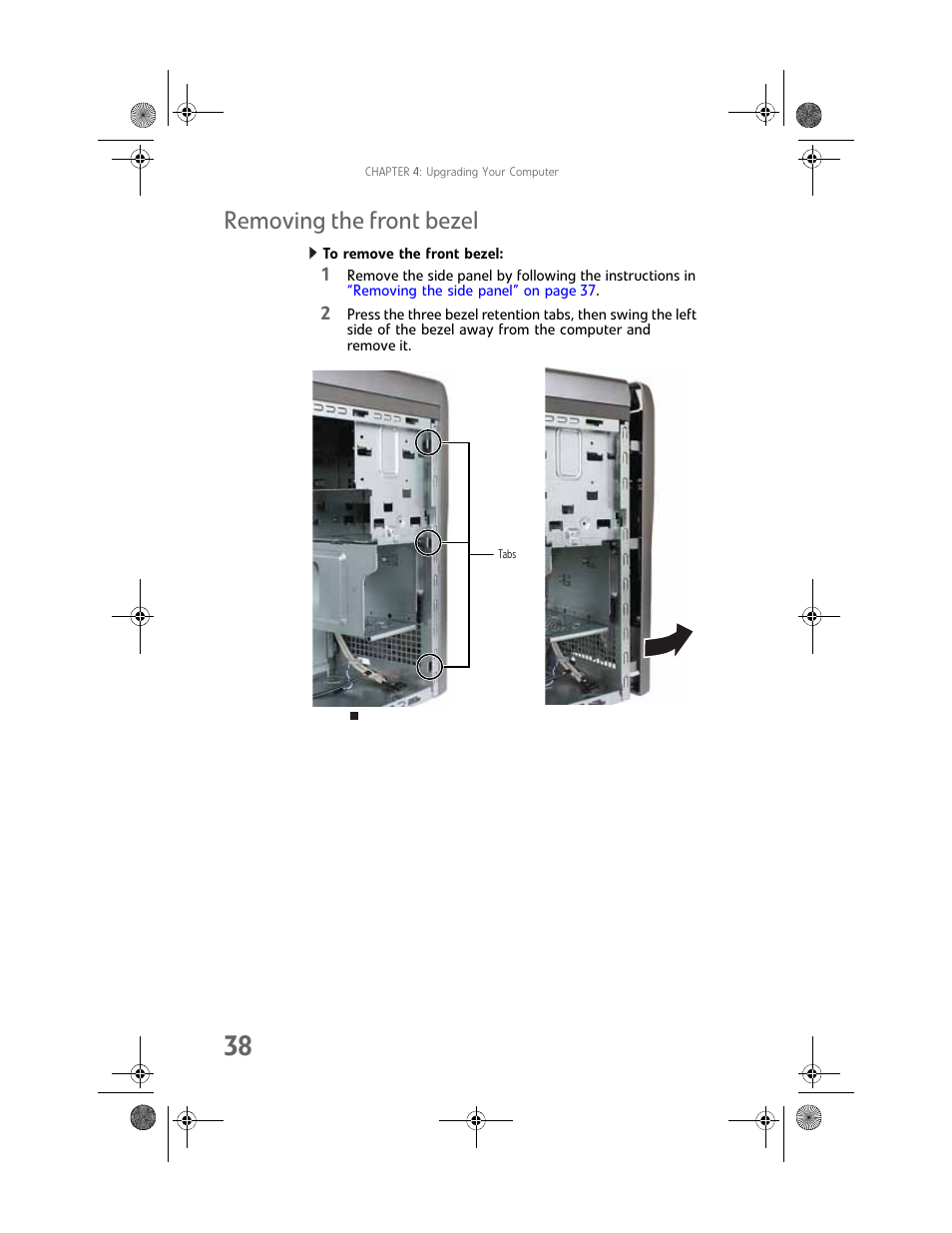 Removing the front bezel, To remove the front bezel | Gateway GT5062b User Manual | Page 44 / 142