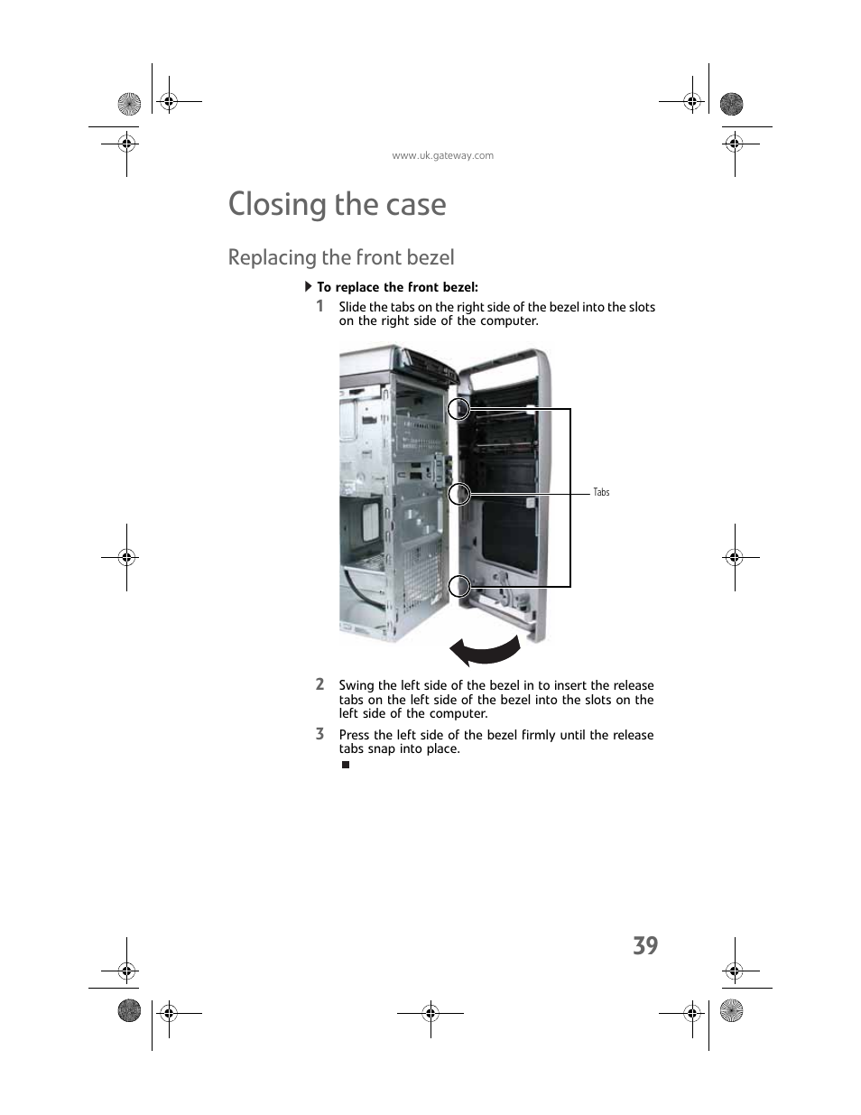 Closing the case, Replacing the front bezel, To replace the front bezel | Gateway GT5062b User Manual | Page 45 / 142