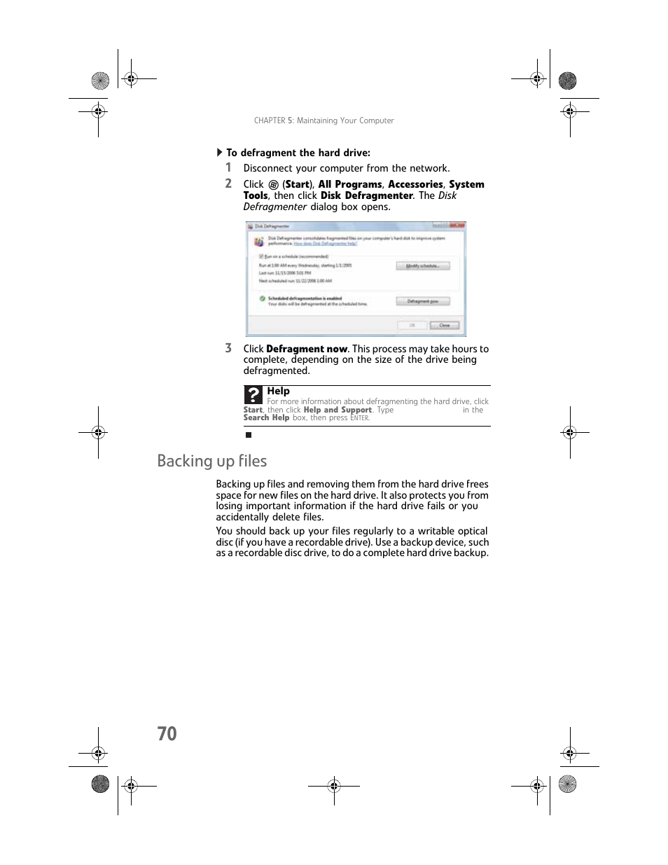 To defragment the hard drive, Backing up files | Gateway GT5062b User Manual | Page 76 / 142