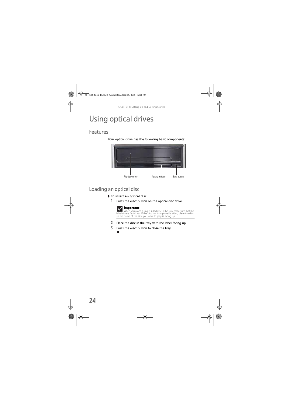 Using optical drives, Features, Loading an optical disc | To insert an optical disc, Features loading an optical disc | Gateway GM5684E User Manual | Page 30 / 128