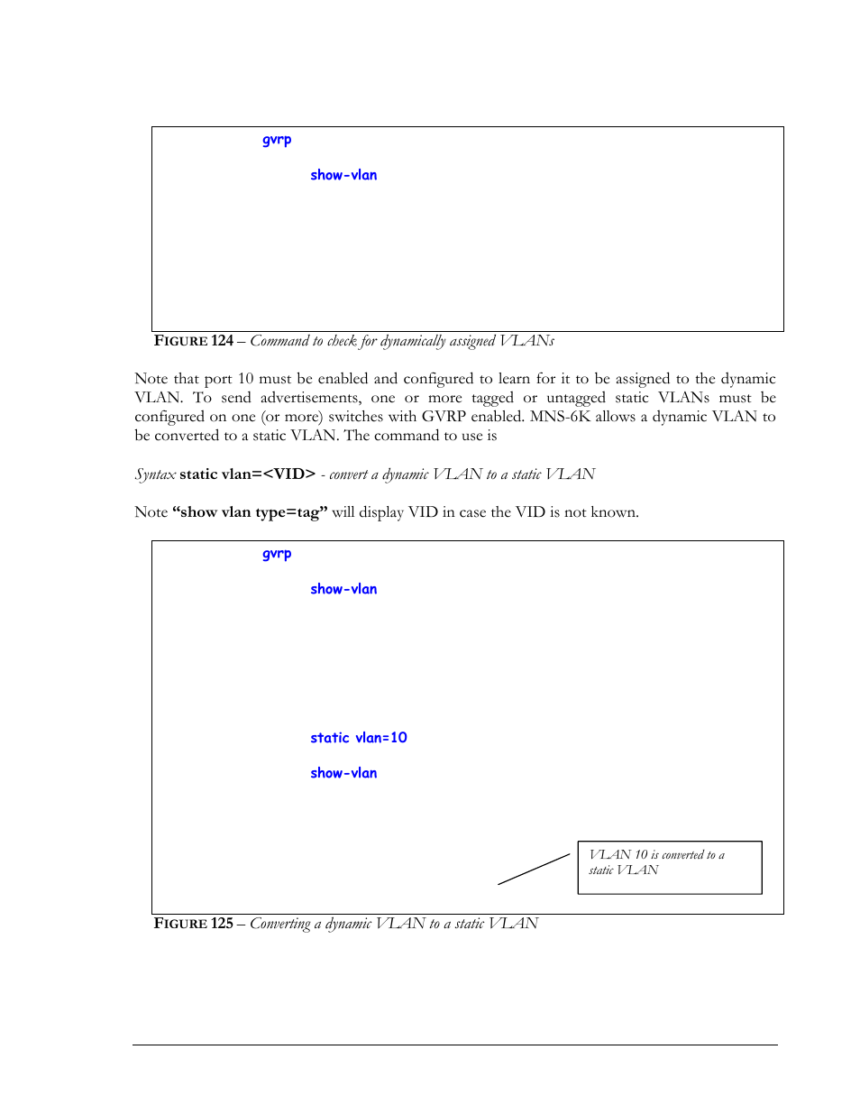 Igure, Command to check for dynamically assigned vlans, Converting a dynamic vlan to a static vlan | GarrettCom Magnum MNS-6K User Manual | Page 214 / 329
