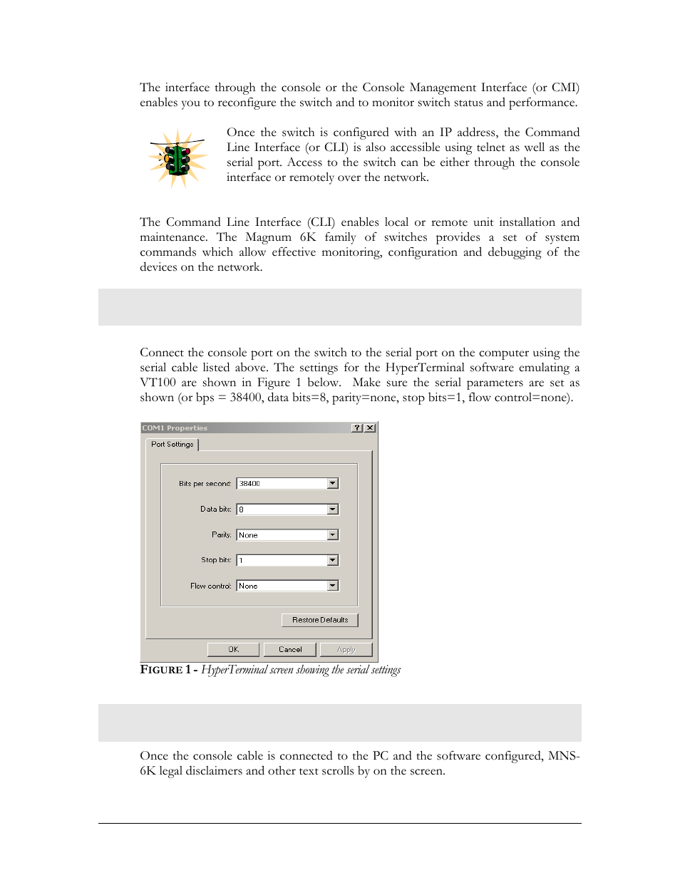 Console setup, Console screen, Igure | Hyperterminal screen showing the serial settings | GarrettCom Magnum MNS-6K User Manual | Page 25 / 329