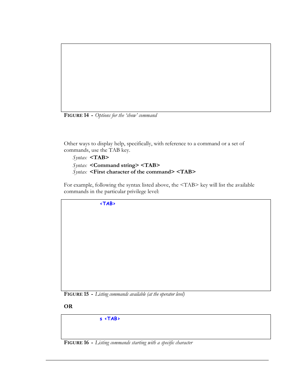 Context help, Igure, Options for the ‘show’ command | Listing commands available (at the operator level) | GarrettCom Magnum MNS-6K User Manual | Page 33 / 329