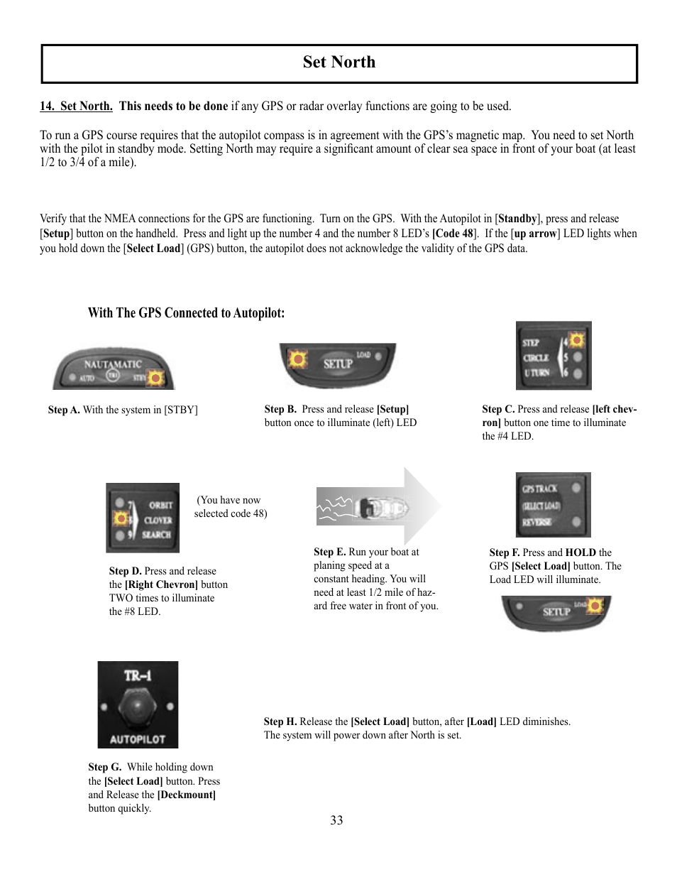 Set north, With the gps connected to autopilot | Garmin GLADIATOR TR-1 User Manual | Page 33 / 53