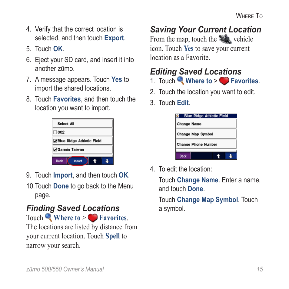 Finding saved locations, Saving your current location, Editing saved locations | Garmin zumo 550  en User Manual | Page 21 / 74