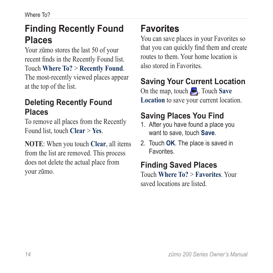 Finding recently found places, Favorites, Favorites vorites | Garmin ZUMO 200 User Manual | Page 18 / 58