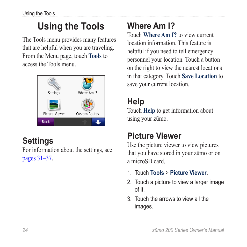 Using the tools, Settings, Where am i | Help, Picture viewer | Garmin ZUMO 200 User Manual | Page 28 / 58