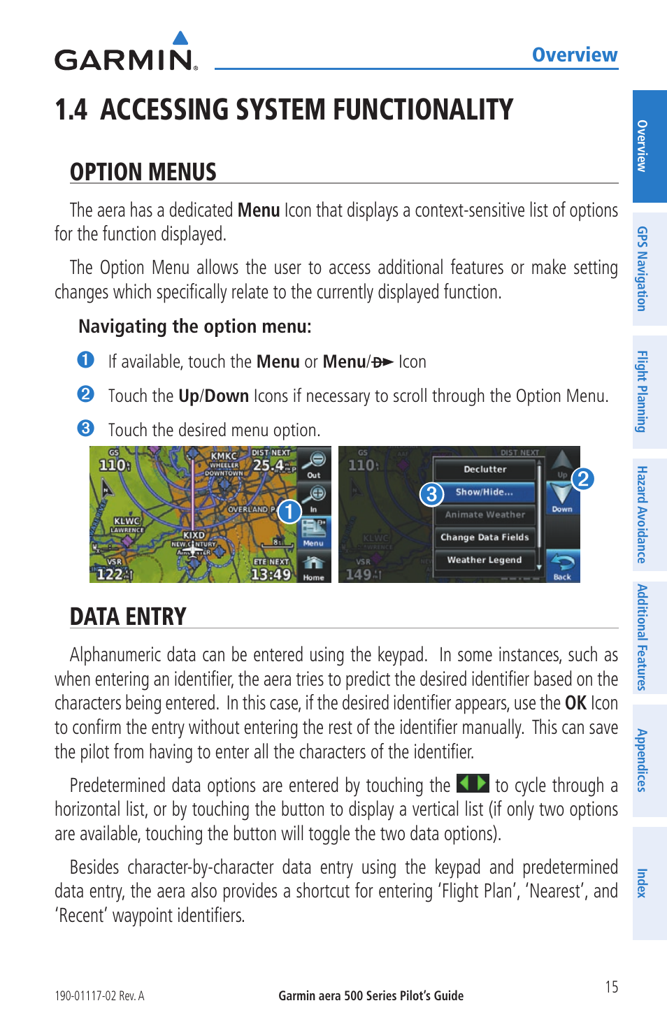 4 accessing system functionality, Option menus, Data entry | Option menus data entry | Garmin aera 500 User Manual | Page 27 / 202