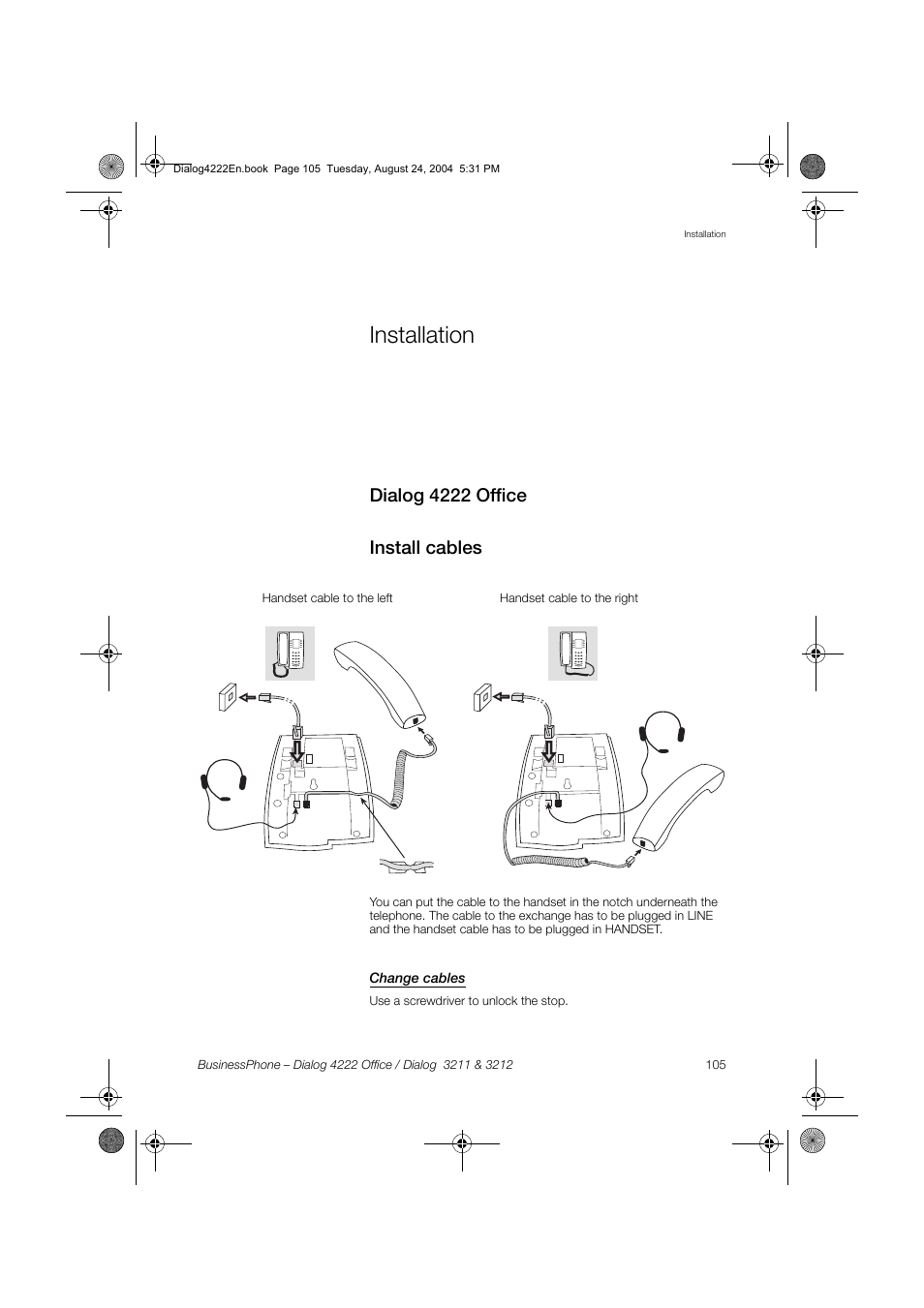 Installation, Dialog 4222 office, Install cables | Change cables, Dialog 4222 office install cables | Dialog 4222 Office User Manual | Page 105 / 124